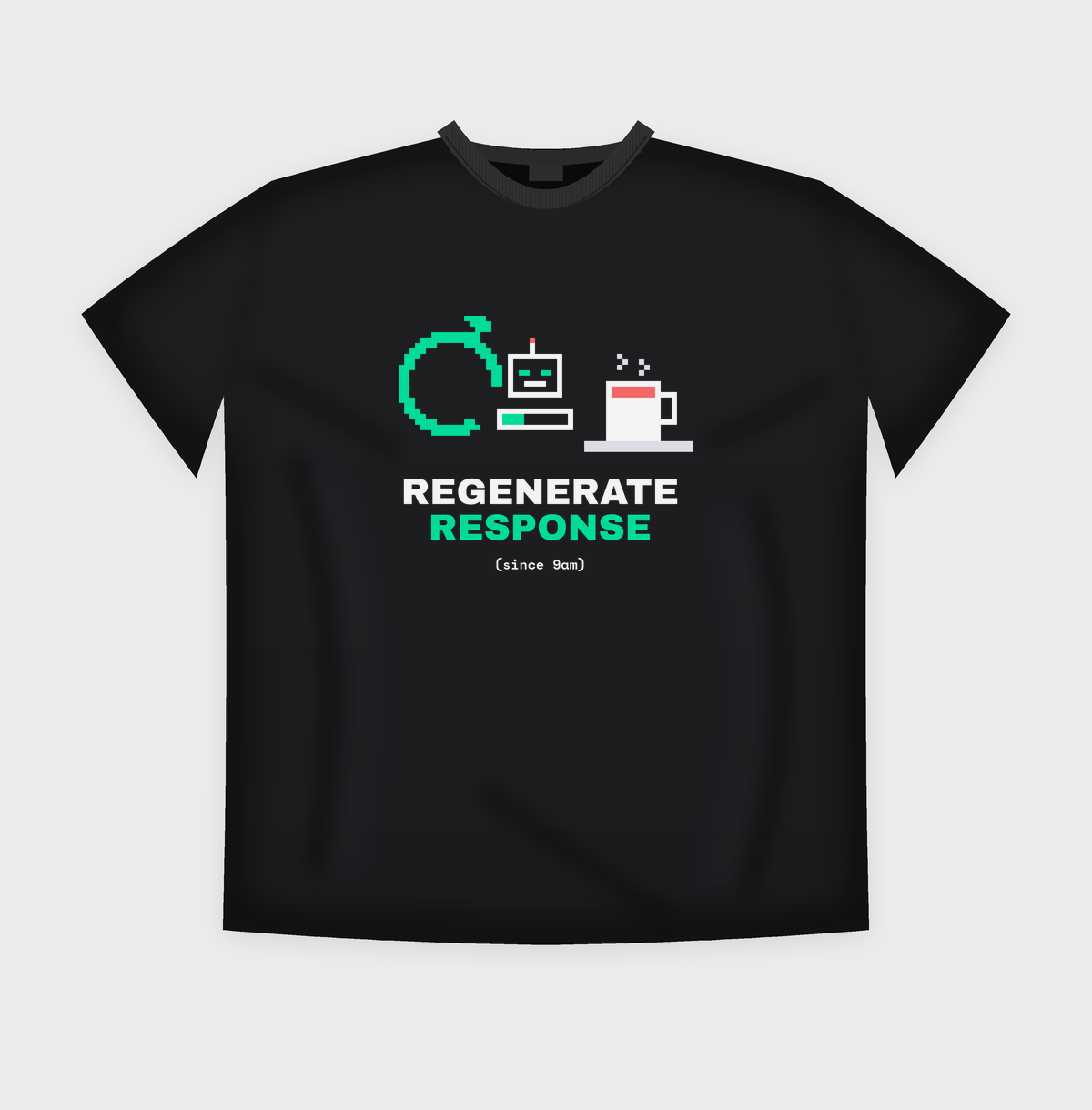 Regenerate Response (Since 9am) pixel-art t-shirt mockup